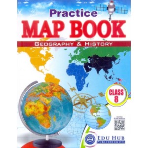Edu Hub Practice Map Book: Geography & History (Part-8)